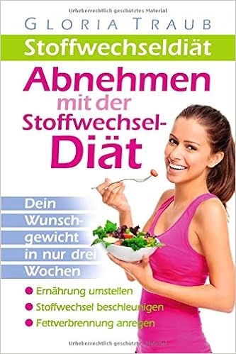 Stoffwechseldiat Abnehmen Mit Der German Edition Traub Gloria 9781980839958 Amazon Com Books 