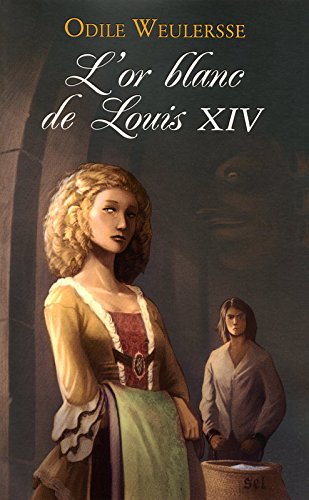 L' or blanc de Louis XIV