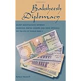 Baksheesh Diplomacy: Secret Negotiations between American Jewish Leaders and Arab Officials on the Eve of World War II