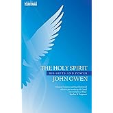 The Holy Spirit: His Gifts and Power (John Owen Series)