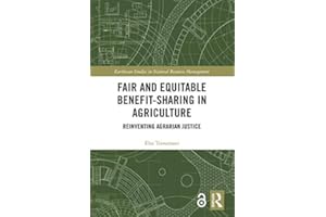 Fair and Equitable Benefit-Sharing in Agriculture (Open Access): Reinventing Agrarian Justice (Earthscan Studies in Natural R