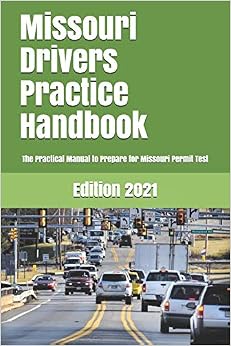 Missouri Drivers Practice Handbook: The Manual to prepare for Missouri Permit Test - More than ...