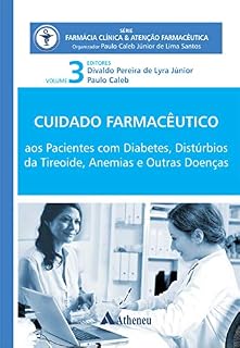 Livro Pacientes com Diabetes, Distúrbios da Tireóide, Anemias - Cuidado Farmacêutico - Volume III (eBook) (Série Farmácia Clínica e Atenção Farmacêutica)