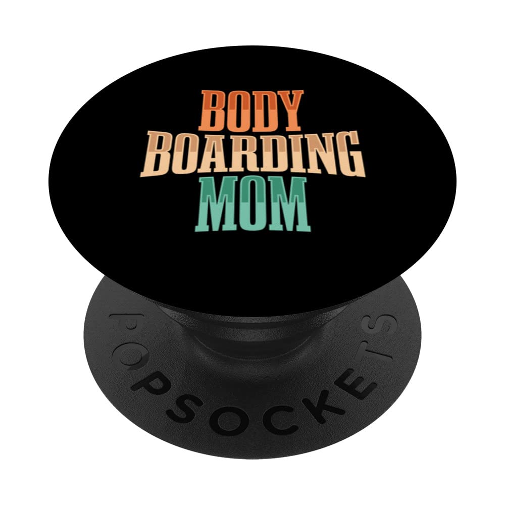 Bodyboarding Mom Bodyboard Bodyboarder Beach Apparel PopSockets Swappable PopGrip