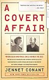 A Covert Affair: Julia Child and Paul Child in the OSS by Jennet Conant