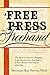 A Free Press in FreeHand: The Spirit of American Blogging in the Handwritten Newspapers of John McLe by 