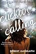 The Cuckoo's Calling (Cormoran Strike Book 1)