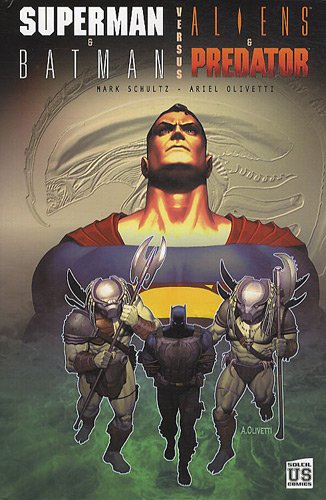 Superman & Batman versus Aliens & Predator