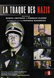 La Traque Des Nazis, 1945-2005 Soixante Ans De Traque