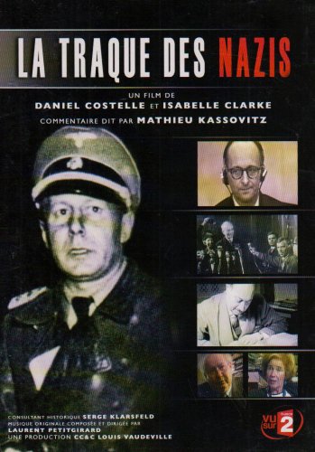 La Traque Des Nazis, 1945-2005 Soixante Ans De Traque