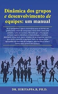 Livro Dinâmica dos grupos e desenvolvimento de equipes: um manual