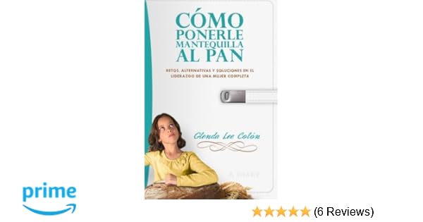 Cómo Ponerle Mantequilla Al Pan Retos Alternativas Y - 