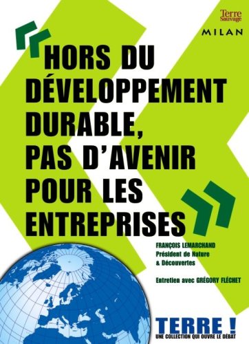 Hors du dÃ©veloppement durable, pas d'avenir pour les entreprises (French Edition) by (Paperback)