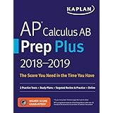 AP Calculus AB Prep Plus 2018-2019: 3 Practice Tests + Study Plans + Targeted Review &amp; Practice + Online (Kaplan Test Prep)