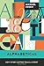 Alphabetical: How Every Letter Tells a Story