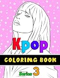 Kpop coloring book: For Bts, Jin, RM, JHope, Suga, Jimin, V, and Jungkook,, Exo & Blackpink, KPOP lover fans (K-pop book series 3)