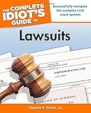 The Complete Idiot's Guide to Lawsuits