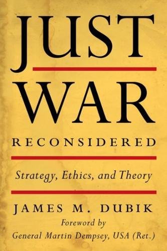 Just War Reconsidered: Strategy, Ethics, and Theory (Battles and Campaigns Series)