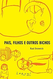 Livro Pais, filhos e outros bichos