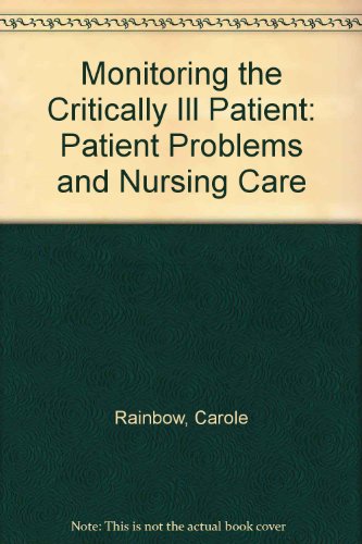 Monitoring the Critically Ill Patient: Patient Problems and Nursing Care