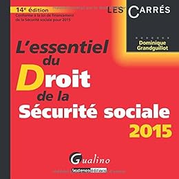 L' essentiel du droit de la sécurité sociale 2015