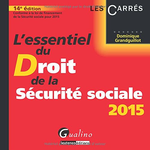 L' essentiel du droit de la sécurité sociale 2015