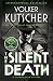 The Silent Death: A Gereon Rath Mystery (Gereon Rath Mystery Series) by 