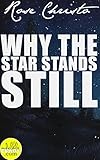 Why the Star Stands Still (Gives Light Series Book 4) by Rose Christo, indelibleCHAOS