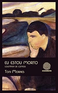 Livro Eu estou morto: coletânea de contos