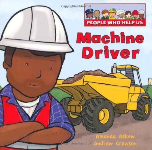 Machine Driver (People Who Help Us) Paperback – Illustrated, 1 Nov. 2011
