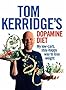 Tom Kerridge's Dopamine Diet: My low-carb, stay-happy way to lose weight