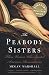 The Peabody Sisters: Three Women Who Ignited American Romanticism by Megan Marshall