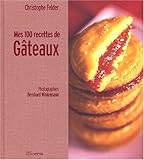 Mes 100 Recettes De Gâteaux by