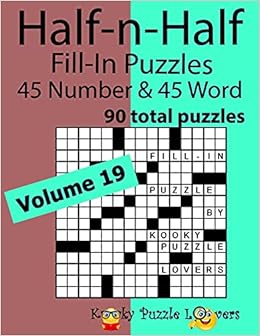 Buy Half N Half Word Fill In Puzzles Volume 19 45 Number And 45 Word 90 Total Puzzles Book Online At Low Prices In India Half N Half Word Fill In Puzzles Volume 19 45 Number And