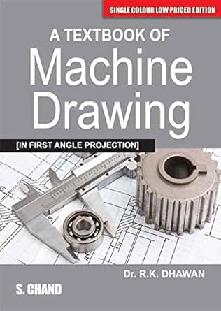 A Textbook Of Machine Drawing Rkdhawan Ebook Amazoncom - 