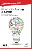 Hibernate, Spring & Struts Interview Questions You'll Most Likely Be Asked (Job Interview Questions Series)