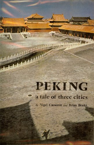 Download Peking: A Tale Of Three Cities.