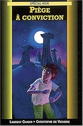 Piège à conviction
