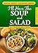 I'll Have The Soup And Salad (Know About Cooking Series Book 1) by Katherine Baldwin