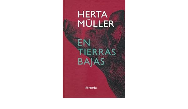 En tierras bajas (Libros del Tiempo): Amazon.es: Müller, Herta: Libros