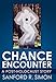 Chance Encounter: A Post-Holocaust Story by Sanford R. Simon