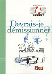 Devrais-je démissionner ?