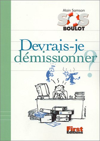 Devrais-je démissionner ?