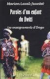 Paroles d'un enfant du Bwiti : Les enseignements d'Iboga by