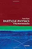 Particle Physics: A Very Short Introduction