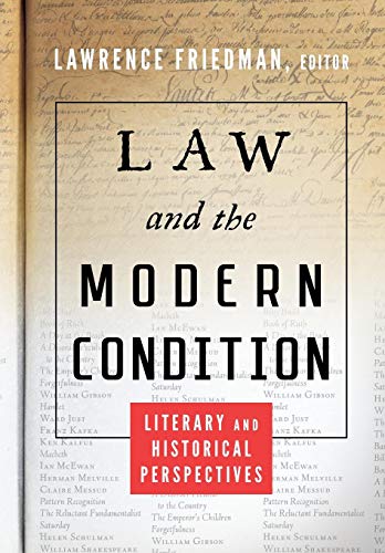 Law and the Modern Condition: Literary and Historical Perspectives by 