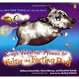 Rough Weather Ahead for Walter the Farting Dog