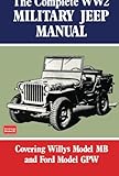 The Complete WW2 Military Jeep Manual (Brookland Military Vehicles)