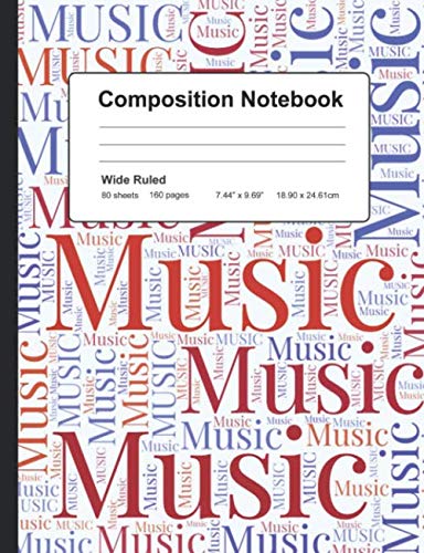 Composition Notebook: Wide Ruled | Back To School One Subject Music Exercise Book For Taking Notes | 7.44" x 9.69" in./ | 80 Lined Pages - Music Word Design Paperback. (School Subject Notebooks) -  Rule the School