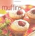 Muffins: Sweet and Savory Comfort Food: Sweet and Savoury Comfort Food by Cyndi Duncan